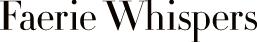 Faerie Whispers